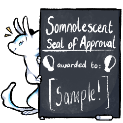 Somnolescent Seal of Approval!